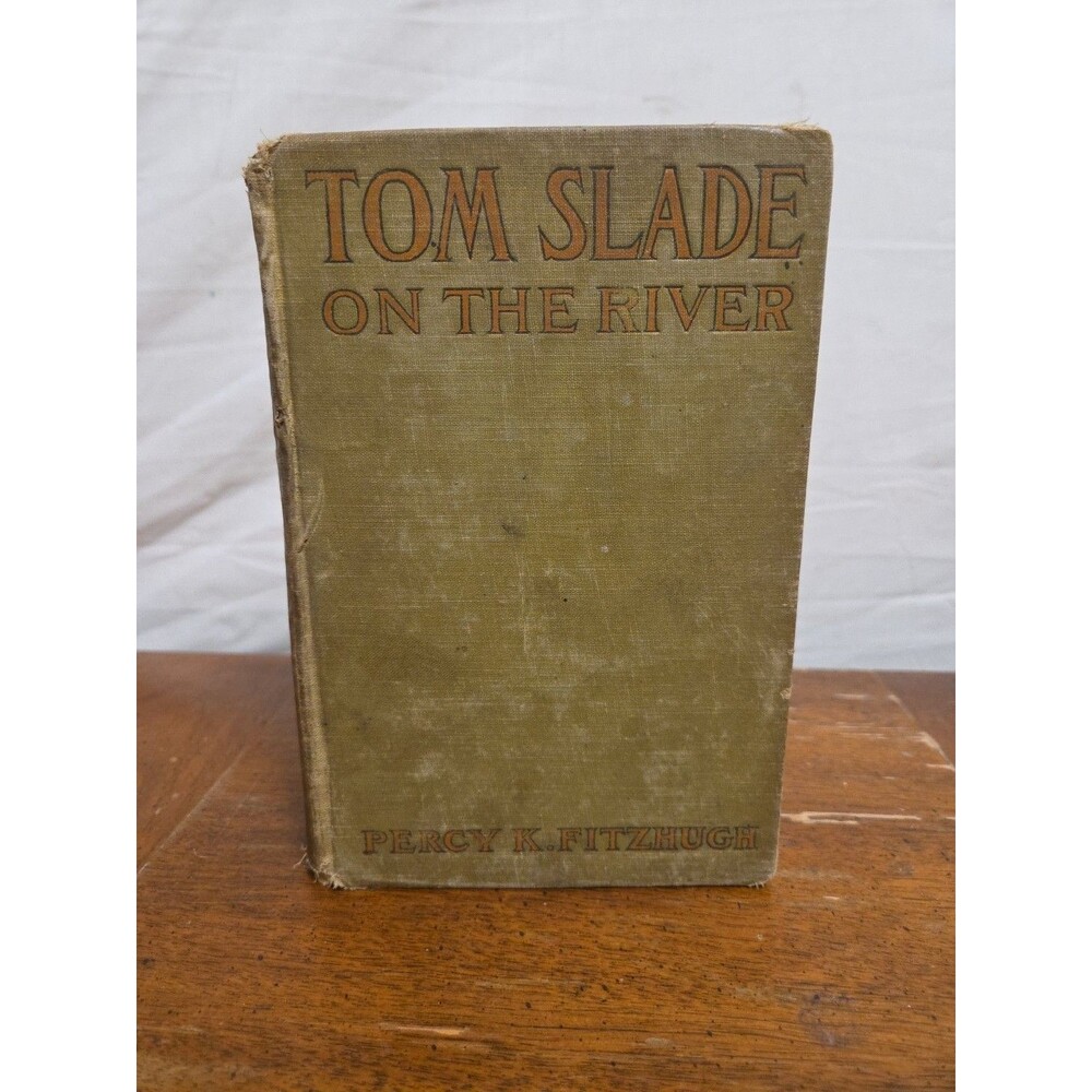 Tom Slade On The River by Percy K. Fitzhugh 1917 Edition HC Book Antique